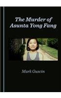 The Murder of Asunta Yong Fang