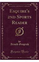 Esquire's 2nd Sports Reader (Classic Reprint)