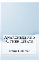 Anarchism and Other Essays