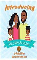 Introducing Miss Miss & Josiah