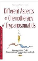 Different Aspects on Chemotherapy of Trypanosomatids