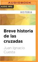 Breve Historia de Las Cruzadas