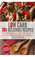 Low Carb: 365 Delicious Recipes Inspirational Low Carb Recipes for Every Day of the Year