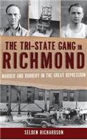 Tri-State Gang in Richmond
