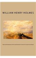 Origin and Development of Form and Ornament in Ceramic Art. Fourth Annual Report