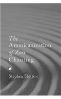 The Americanization of Zen Chanting