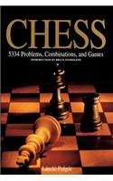 Chess: 5334 Problems, Combinations, and Games