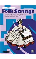 Folk Strings for String Quartet or String Orchestra