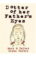 Dotter of Her Father's Eyes