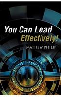 You Can Lead Effectively!