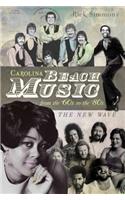 Carolina Beach Music from the '60s to the '80s