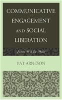 Communicative Engagement and Social Liberation