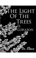 Light of the Trees El Corazon