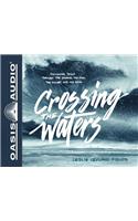 Crossing the Waters (Library Edition)