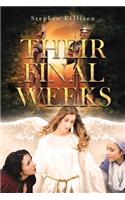 Their Final Weeks