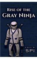 Rise of the Gray Ninja