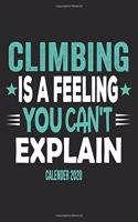 Climbing Is A Feeling You Can't Explain Calender 2020