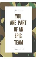 You Are Part Of An Epic Team