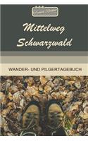 TRAVEL ROCKET Books Mittelweg Schwarzwald Wander- und Pilgertagebuch