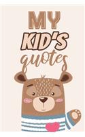 My Kid's Quotes