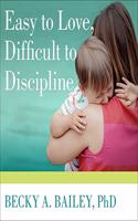 Easy to Love, Difficult to Discipline