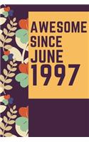 Awesome Since August 1997 Notebook Birthday Gift: Lined Notebook / Journal Gift, 120 Pages, 6x9, Soft Cover, Matte Finish