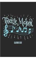 Treble Maker Calender 2020