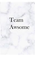 Team awsome: Lined Notebook / Journal Gift, 120 Pages, 6x9, Soft Cover, Matte Finish