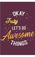 Quote Journal Okay July Let's do awesome thing Notebook Gift