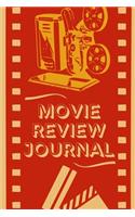 Movie Review Journal: Movie Log Book for Movies Lovers and Film Students - Perfect Gift Book For Movie Lovers - Movie Critic Notebook