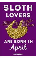 Sloth Lovers Are Born In April