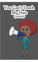 Please Don't Touch My Magical Hair: Lined Notebook / Journal Gift, 200 Pages, 6x9, Cover, Matte Finish Inspirational Quotes Journal, Notebook, Diary, Composition Book