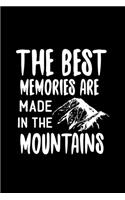 The Best Memories Are Made In The Mountains: 100 Pages 6'' x 9'' Lined Writing Paper - Best Gift For Campers & Hikers