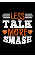 Less Talk More Smash