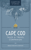 Campfire Stories: Cape Cod