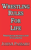 Wrestling Rules for Life