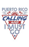 Puerto Rico Is Calling And I Must Go