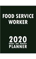 Food Service Worker 2020 Weekly and Monthly Planner: 2020 Planner Monthly Weekly inspirational quotes To do list to Jot Down Work Personal Office Stuffs Keep Tracking Things Motivations Notebook