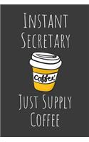 Instant Secretary Just Supply Coffee