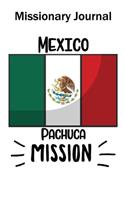 Missionary Journal Mexico Pachuca Mission