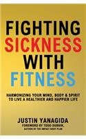 Fighting Sickness with Fitness