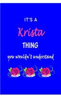 It's A Krista Thing You Wouldn't Understand: Kristal First Name Personalized Journal 6x9 Notebook, Wide Ruled (Lined) blank pages Funny Cover for Girls and Women with Pink Name, Roses, on Blue