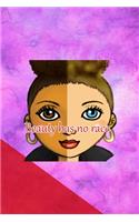 Beauty Has No Race