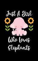 Just A Girl Who Loves Elephants