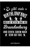 Es gibt viele Biathlonfans aber die besten sind aus Brandenburg und sehen zudem noch sehr gut aus: A5 Notizbuch - Liniert 120 Seiten - Geschenk/Geschenkidee zum Geburtstag - Weihnachten - Ostern - Vatertag - Muttertag - Namenstag