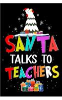 Santa Talks To Teachers
