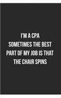 I'm A CPA Sometimes The Best Part Of My Job Is The Chair Spins