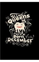 Slime queens are born in december: 6x9 SLIMEY - grid - squared paper - notebook - notes