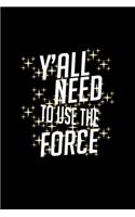 Y'all need to use the force: 110 Game Sheets - 660 Tic-Tac-Toe Blank Games - Soft Cover Book for Kids for Traveling & Summer Vacations - Mini Game - Clever Kids - 110 Lined page