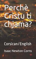 Perchè Cristu ti chjama?: Corsican/English